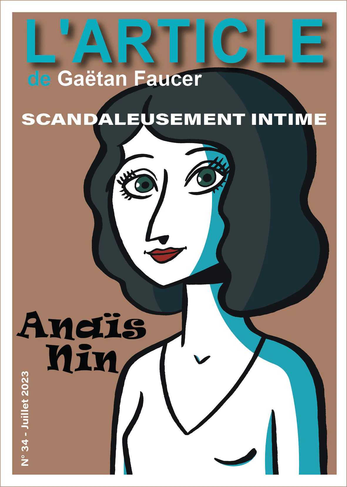 GAËTAN FAUCER - Anaîs Nin, scandaleusement intime