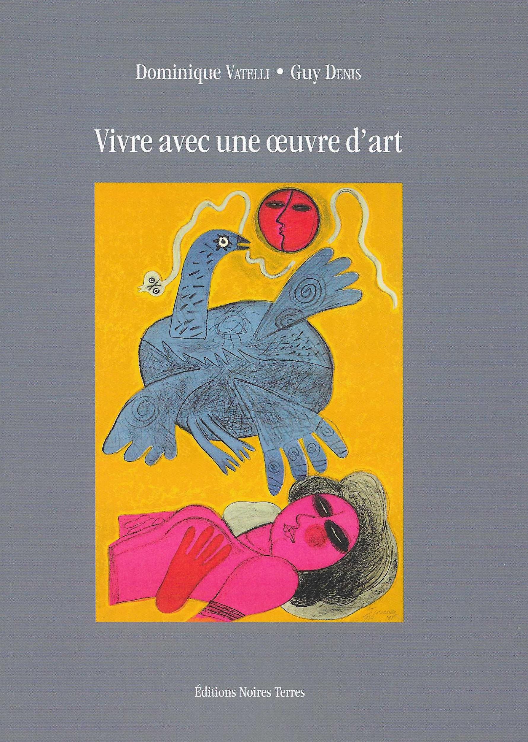 GUY DENIS & DOMINIQUE VATELLI - Vivre avec une œuvre d'art