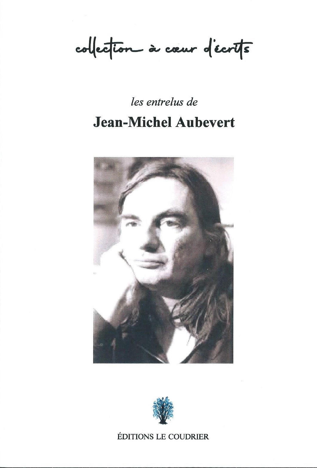 JEAN-MICHEL AUBEVERT - Les entrelus