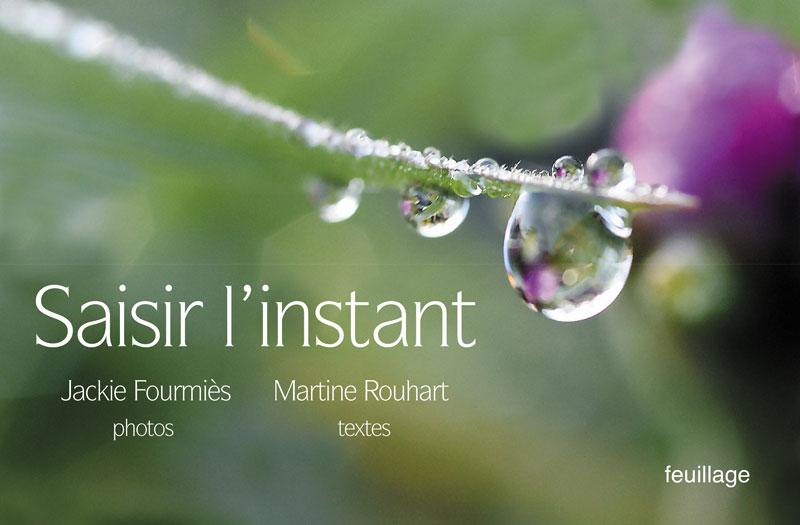 MARTINE ROUHART - Saisir l'instant