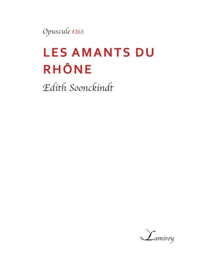 ÉDITH SOONCKINDT - Les amants du Rhône