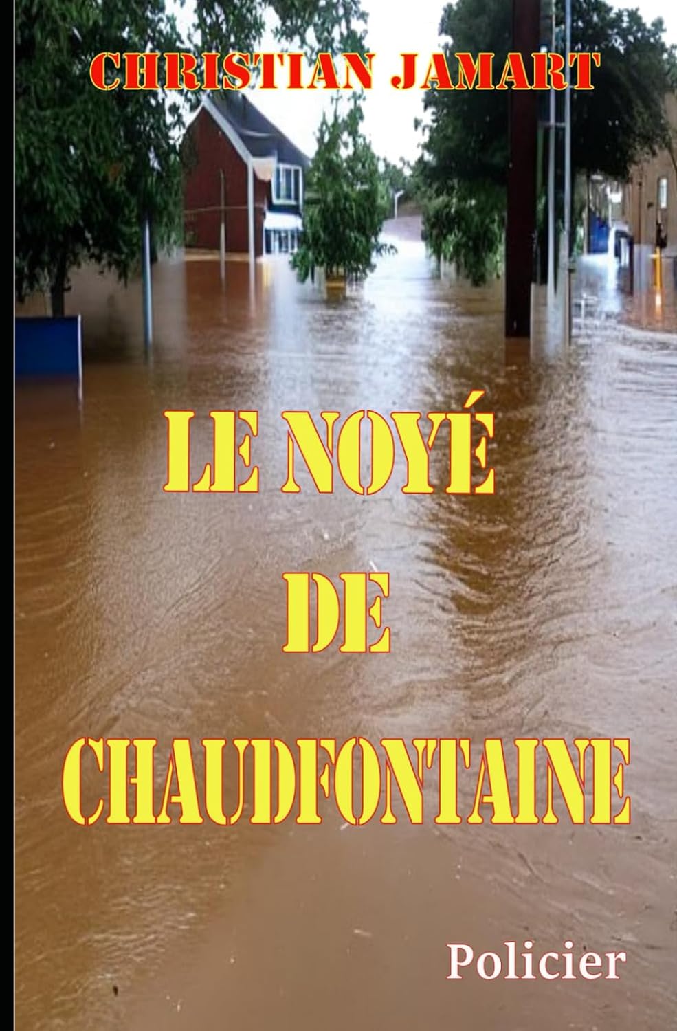 CHRISTIAN JAMART - Le noyé de Chaudfontaine